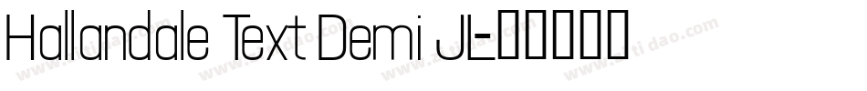 Hallandale Text Demi JL字体转换
